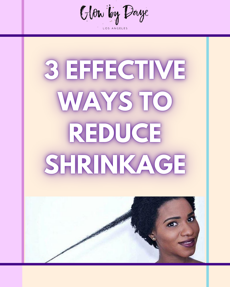 3 Effective Ways to Reduce Shrinkage Glow by Daye